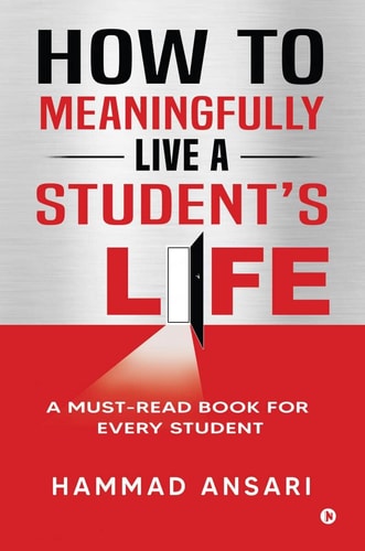 How to Meaningfully Live a Student's Life A Must-Read Book for Every Student