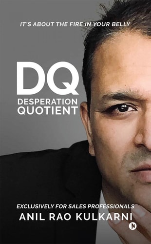 Desperation Quotient It's about the Fire in Your Belly