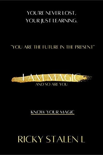 I Am Magic And So Are You