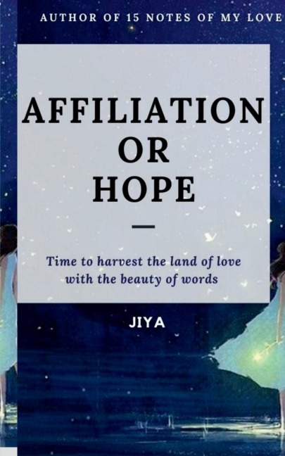 AFFILIATION OR HOPE: Time to harvest the land of love with the beauty of words