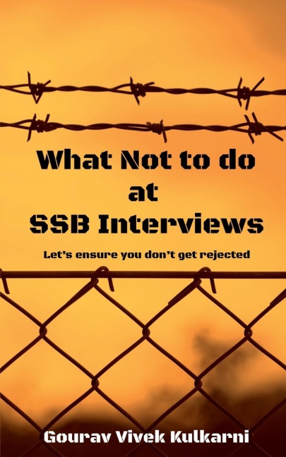 What Not to do at SSB Interviews: Lets ensure you dont get rejected