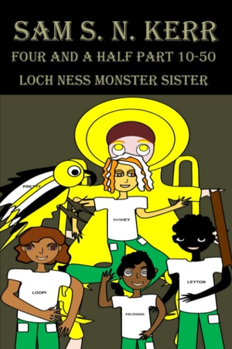 Four and a Half Part 10-50 Loch Ness Monster Sister
