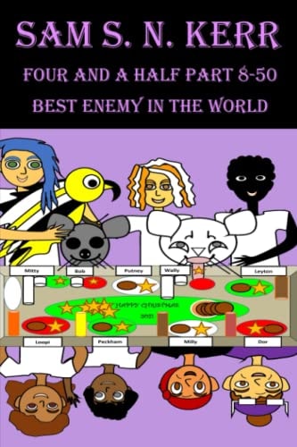 Four and a Half Part 8-50 Best Enemy In The World