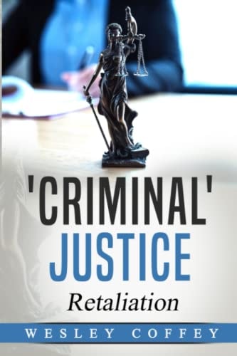 'Criminal' Justice Retaliation