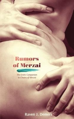 Rumors of Merzai The Erotic Companion to Chains of Merzai