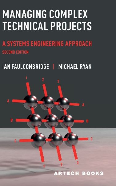Managing Complex Technical Projects, Second Edition