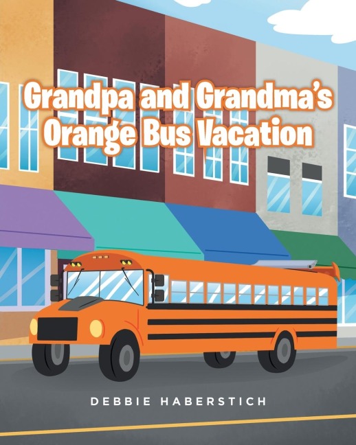 Grandpa and Grandmas Orange Bus Vacation