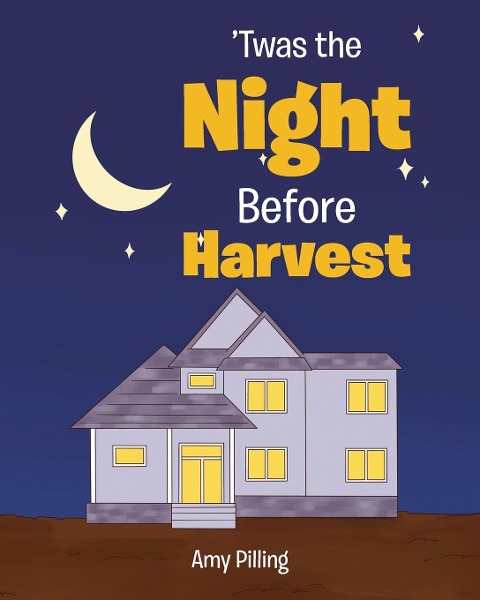 Twas the Night Before Harvest