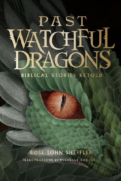 Past Watchful Dragons: Biblical Stories Retold