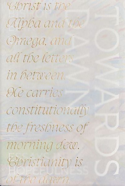 Towards Dawn: Essays in Hopefulness