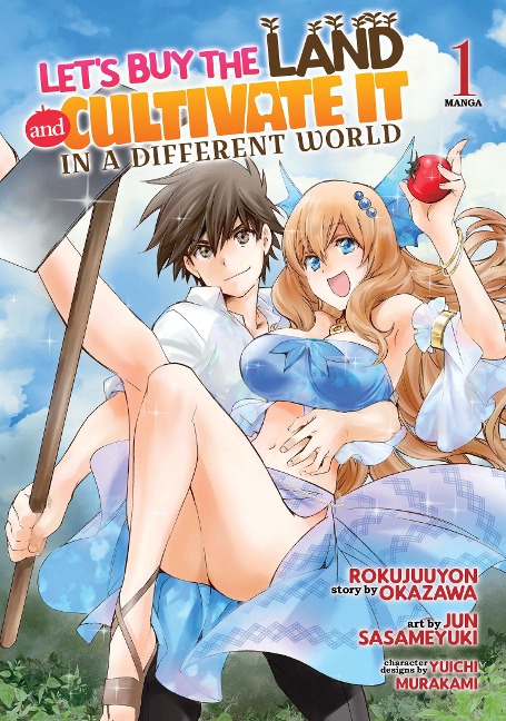 Lets Buy the Land and Cultivate It in a Different World (Manga) Vol. 1