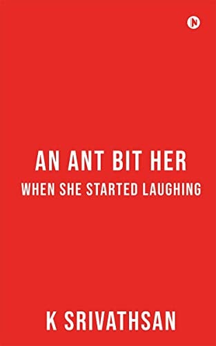 An Ant Bit Her when She Started Laughing