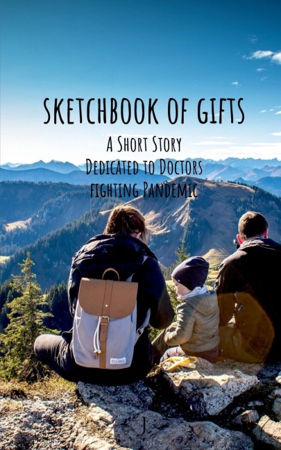Sketchbook of Gifts: Short Story dedicated to Doctors fighting Pandemic