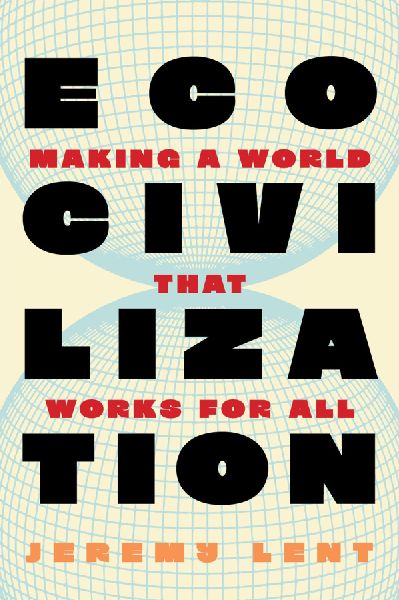 Ecocivilization: Making a World that Works for All