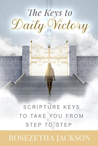 The Keys to Daily Victory Scripture Keys to Take You From Step to Step
