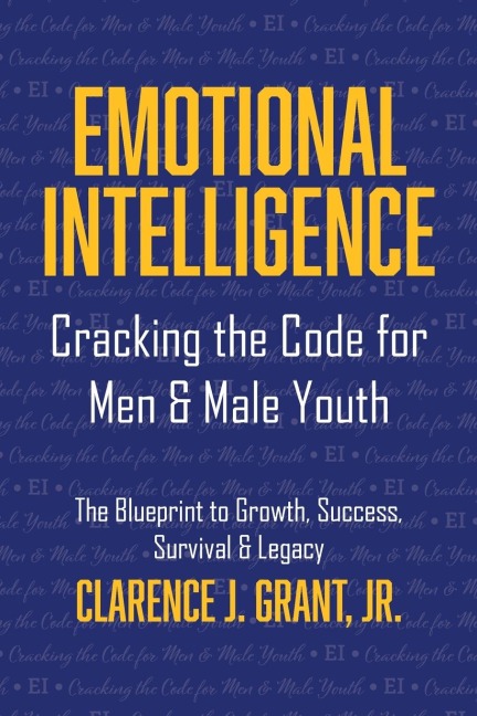 Emotional Intelligence: Cracking The Code For Men & Male Youth