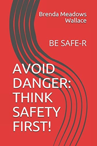 Avoid Danger: Think Safety First! Be Safe-R