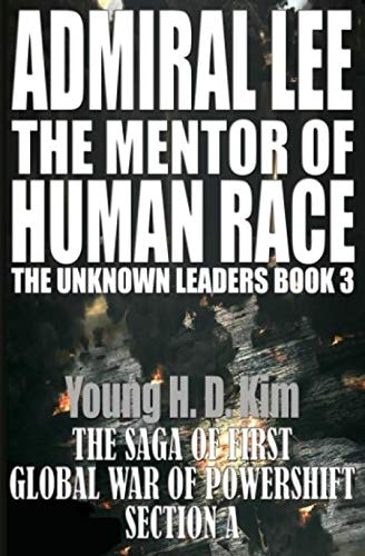 ADMIRAL LEE the MENTOR of HUMAN RACE Section a