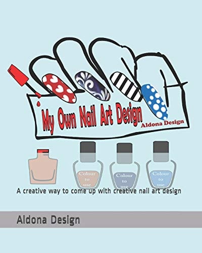 My Own Nail Art Design A Creative Way to Come Up with Creative Nail Art Design