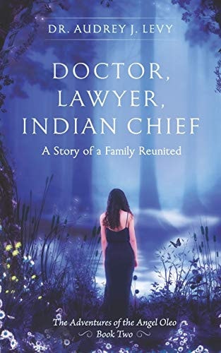 Doctor, Lawyer, Indian Chief A Story of a Family Reunited