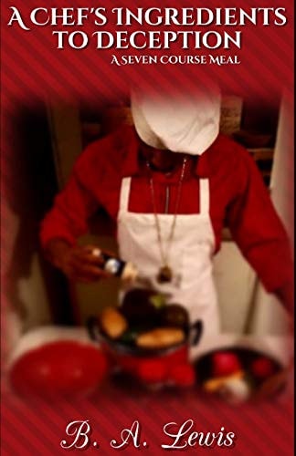 A Chef's Ingredients to Deception A Seven Course Meal