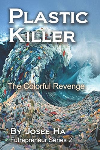 Plastic Killer The Colorful Revenge