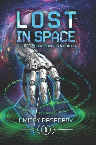 LOST in Space [a LitRPG Space Opera Adventure]