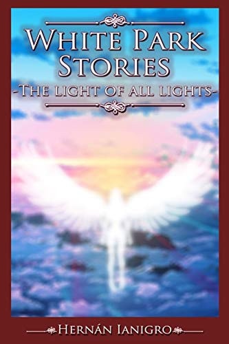 White Park Stories The Light of All Lights