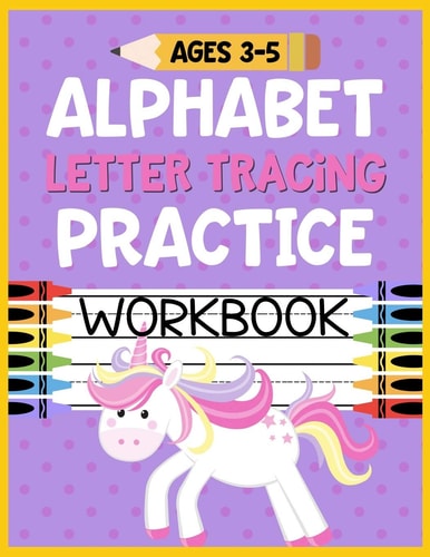 Alphabet Letter Tracing Practice Workbook Ages 3-5 Kids Activity Book to Learn and Write ABC's