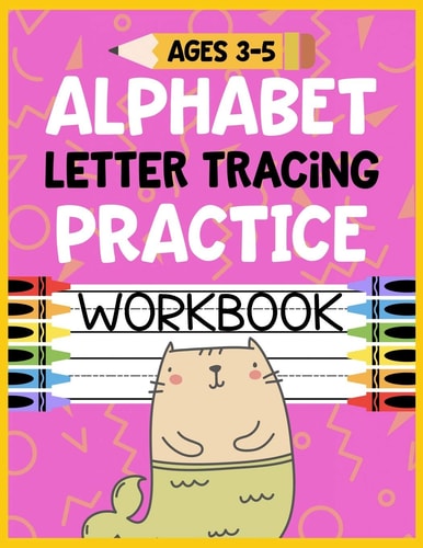 Alphabet Letter Tracing Practice Workbook Ages 3-5 Kids Activity Book to Learn and Write ABC's