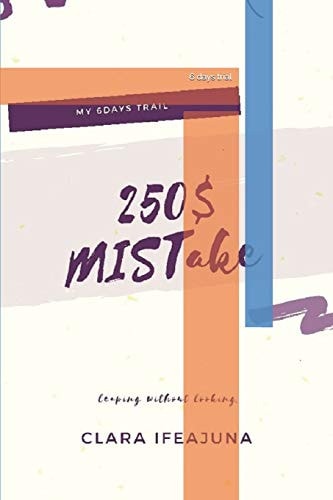 250$ Mistake 6 Days Trial