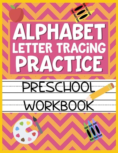 Alphabet Letter Tracing Practice Preschool Workbook Kids Activity Book to Learn and Write ABC's