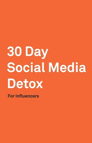 30 Day Social Media Detox Helping Influencers Take A 30-Day Break From Social Media to Improve Life, Family, & Business.
