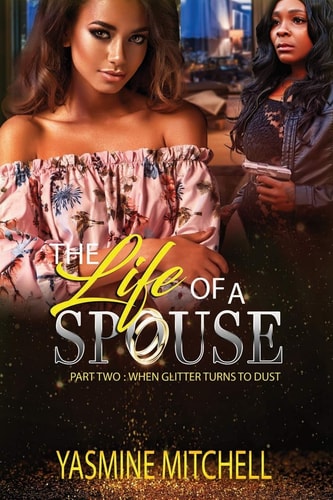 The Life of A Spouse Part 2: When The Glitter Turns In Dust