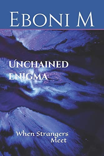 Unchained Enigma When Strangers Meet