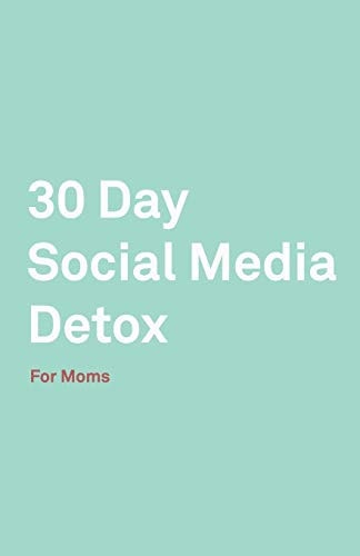 30 Day Social Media Detox Helping Super Moms Take A 30-Day Break From Social Media to Improve Life, Family, & Business.