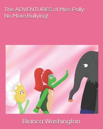 The ADVENTURES of Miss Polly No More Bullying!