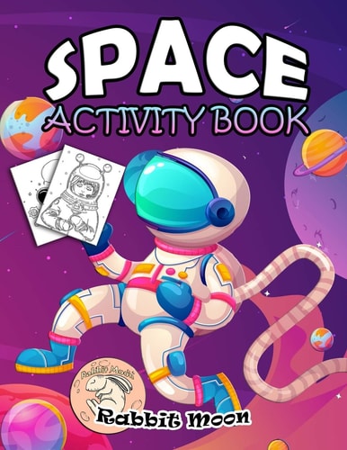Space Activity Book For Kids Ages 4-8: A Fun Kid Workbook Game For Learning, Solar System Coloring, Mazes, Word Search and More!