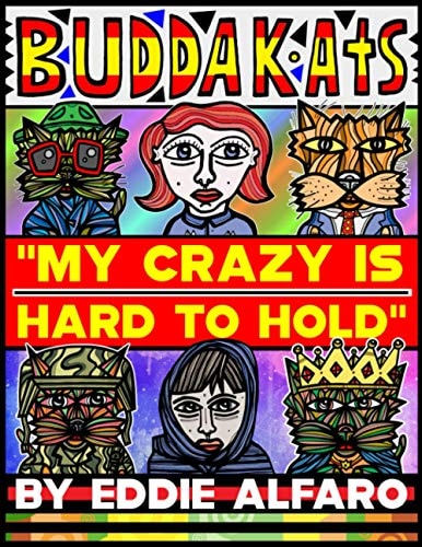 My Crazy Is Hard to Hold The BuddaKats