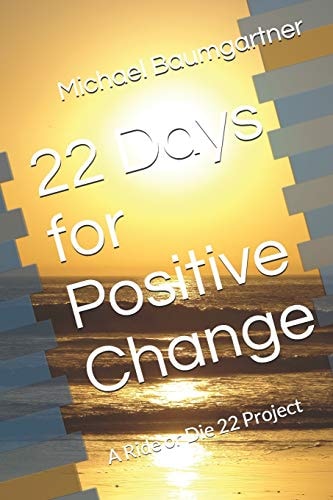 22 Days for Positive Change A Ride Or Die 22 Project