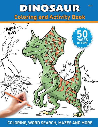 Dinosaur - Coloring and Activity Book - Volume 2 A Coloring Book for Kids and Adults