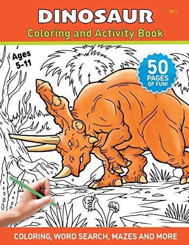 Dinosaur - Coloring and Activity Book - Volume 3 A Coloring Book for Kids and Adults