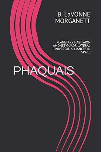 Phaquais Planetary Habitaion Amonst Quadrilateral Universal Alliances in Space