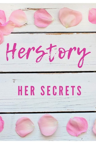 Herstory Her Secrets