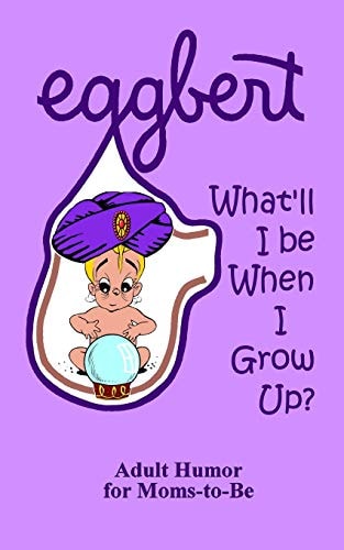 EGGBERT What'll I Be When I Grow Up?