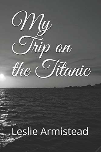My Trip on the Titanic