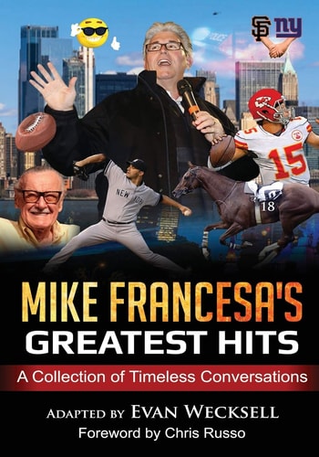Mike Francesa's Greatest Hits A Collection of Timeless Conversations Adapted to the Stage