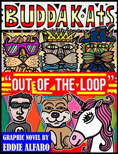 Out of the Loop The BuddaKats