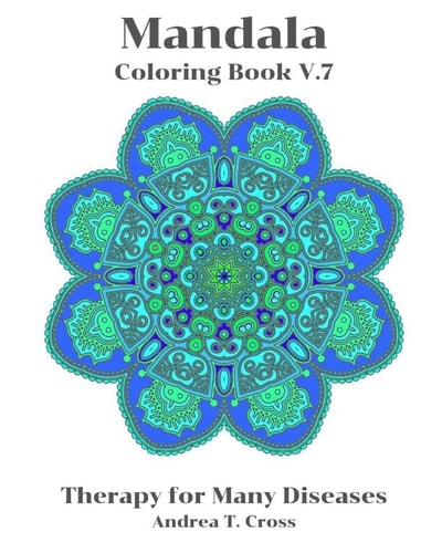 Mandala Coloring Book V. 7 Coloring Book for Therapy for Many Diseases
