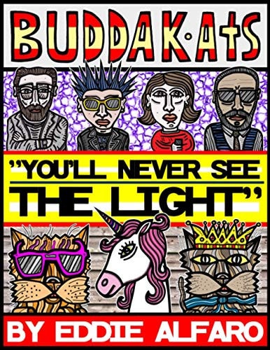 You'll Never See the Light The BuddaKats